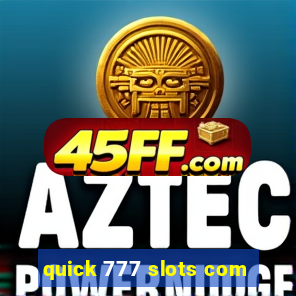 quick 777 slots com
